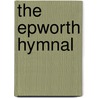 The Epworth Hymnal door Anonymous Anonymous