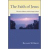 The Faith of Jesus door Richard W. Kropf