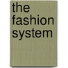 The Fashion System door Roland Barthes