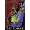 The Fat Lady Sings door Kit Sloane