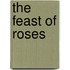 The Feast of Roses