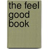 The Feel Good Book by Todd Parr