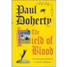The Field of Blood by Paul Doherty