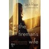 The Fireman's Wife door Jack Riggs