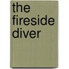The Fireside Diver door Bonnie Cardone
