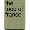 The Food Of France door Sarah Woodward