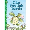 The Foolish Turtle door Anna Wilson