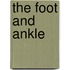 The Foot And Ankle