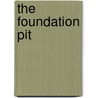 The Foundation Pit door Mirra Ginsburg