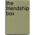 The Friendship Box