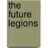 The Future Legions door J.E. Kelly