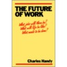 The Future Of Work by Handy/