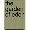 The Garden of Eden door Ernest Hemingway