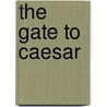 The Gate To Caesar door William Coe Collar