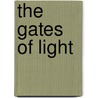 The Gates Of Light by Beatrice Irwin