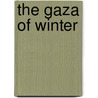 The Gaza of Winter door Donald Revell