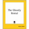 The Ghostly Rental door James Henry James