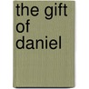 The Gift of Daniel door Carson Anders
