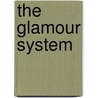 The Glamour System door Stephen Gundle