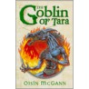 The Goblin Of Tara by Oisin McGann