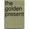 The Golden Present door J. Thayer