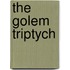 The Golem Triptych