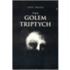 The Golem Triptych door Eric Basso
