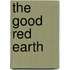 The Good Red Earth