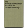 Info Arbeidsvoorwaarden Educatie en Beroepsonderwijs door G.J.J. Goetheer