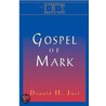 The Gospel Of Mark by Donald Juel