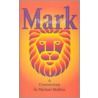 The Gospel Of Mark door Michael Mullins
