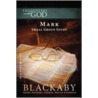 The Gospel of Mark door Henry Blackaby