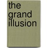 The Grand Illusion door Art Wiederhold