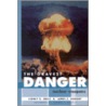 The Gravest Danger door Sidney D. Drell