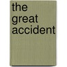 The Great Accident door Williams Ben Ames