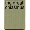 The Great Chiasmus door Paul R. Olson