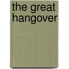 The Great Hangover door Graydon Carter
