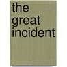 The Great Incident door Trevor A. Watson