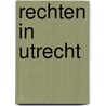 Rechten in Utrecht by Unknown