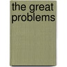 The Great Problems door Varisco Bernardino