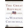 The Great Republic by Sir Winston S. Churchill