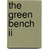 The Green Bench Ii