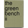 The Green Bench Ii door Matt Rawlins