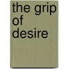 The Grip Of Desire door Hector France