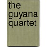 The Guyana Quartet door Wilson Harris