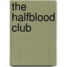 The Halfblood Club door Viola Grace