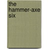 The Hammer-Axe Six door Robert J. Davis