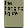 The Hanging Figure door Christopher D. Morris