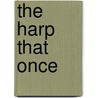 The Harp That Once door Finnbarr Dunphy