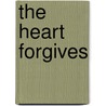 The Heart Forgives door Barbara Riley